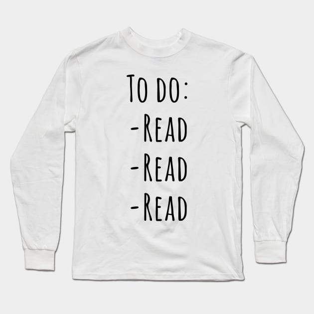 Read, read, read Long Sleeve T-Shirt by bookloversclub